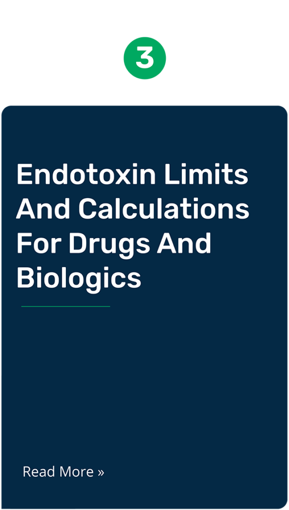 Bacterial endotoxin highlights. Endotoxin limits and calculations for drugs and biologics