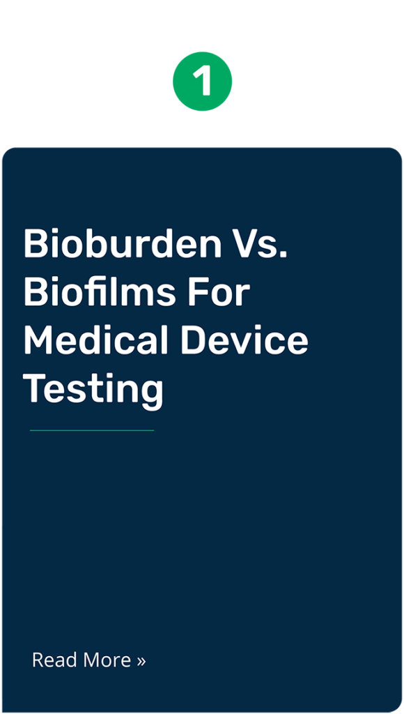 Bioburden highlights. Bioburden vs biofilms for medical device testing