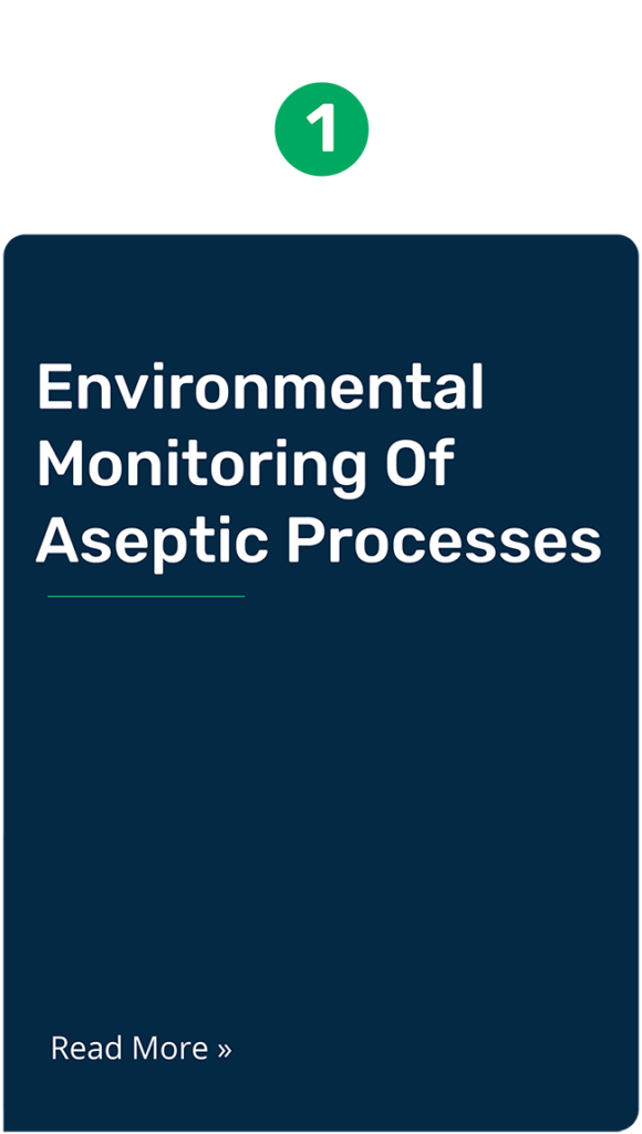 Environmental monitoring highlights. Environmental monitoring of aseptic processes