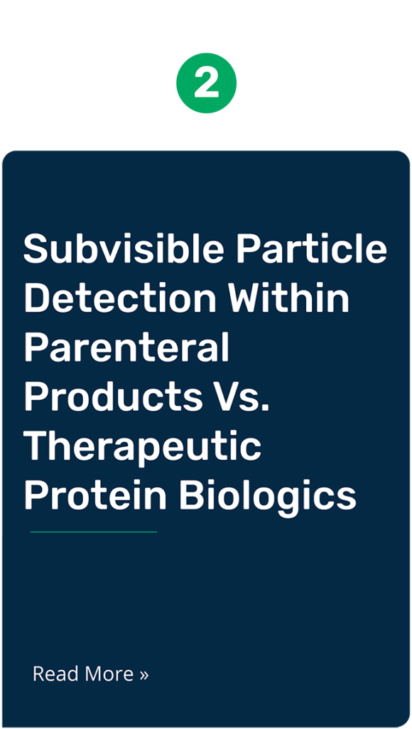 General microbiology highlights. Subvisible particle detection within parenteral products vs therapeutic protein biologics