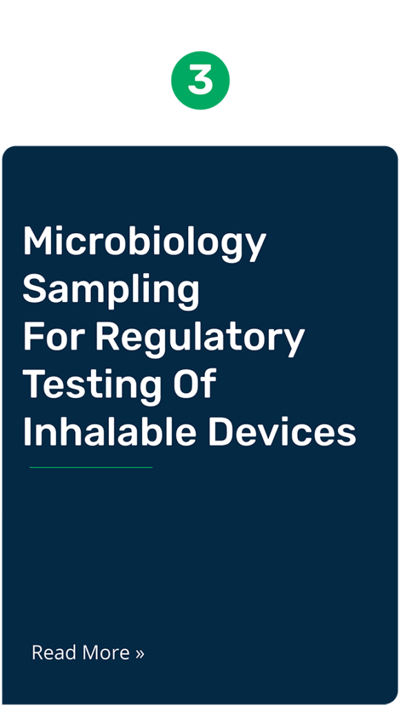 General microbiology highlights. Microbiology sampling for regulatory testing of inhalable devices