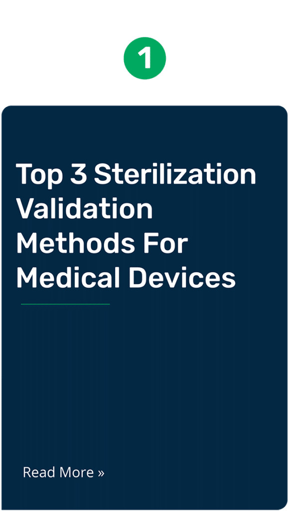 Sterility highlights. Top 3 sterilization validation methods for medical devices