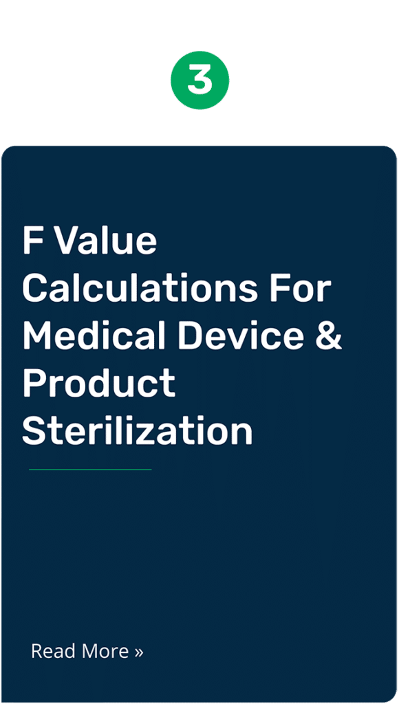 Sterility highlights. F value calculations for medical device and product sterilization